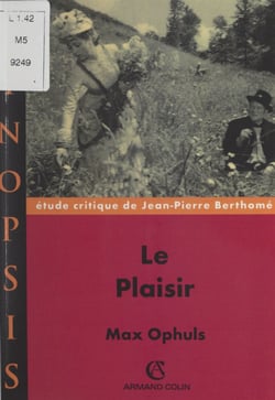 Le plaisir, Max Ophuls - Étude critique de Jean-Pierre Berthomé