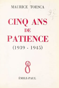 Cinq ans de patience (1939-1945)