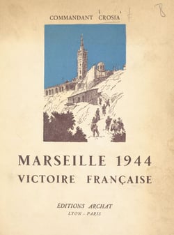 Marseille 1944 - Victoire française