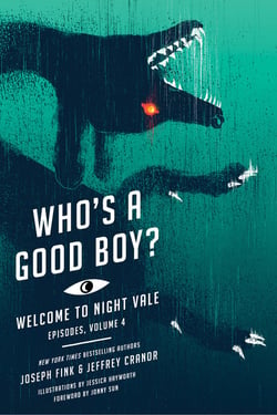 Who's a Good Boy? - Welcome to Night Vale Episodes, Vol. 4
