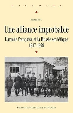 Une alliance improbable - L’armée française et la Russie soviétique, 1917-1939
