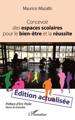 Concevoir des espaces scolaires pour le bien-être et la réussite - Édition actualisée