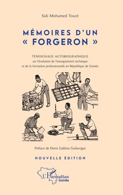 Mémoires d'un "forgeron" - Témoignage autobiographique sur l'évolution de l'enseignement technique et de la formation professionnelle en République de Guinée