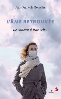 Âme retrouvée (L') - Le cadeau d'une crise