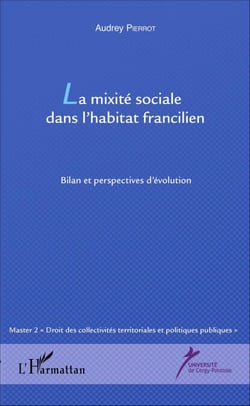 La mixité sociale dans l'habitat francilien - Bilan et perspectives d'évolution
