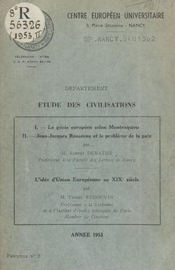 Le génie européen selon Montesquieu - Suivi de Jean-Jacques Rousseau et le problème de la paix. Suivi de L'idée d'union européenne au XIXe siècle