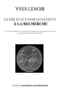 Guide d'accompagnement à la recherche - Un outil de réflexion sur les termes et expressions liés à la recherche scientifique. - Deuxième édition revue et augmentée