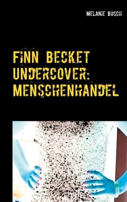 Finn Becket Undercover: - Menschenhandel