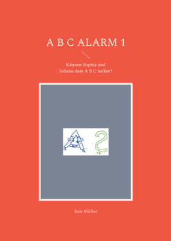 A B C Alarm 1 - Können Sophia und Johann dem A B C helfen?