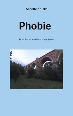 Phobie - Elfter Fall für Katherina "Kate" Schulz