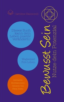 Bewusst Sein - Nutze dein Potenzial