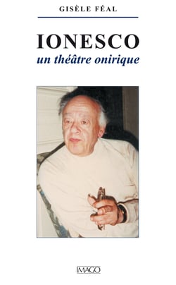 Ionesco - Un théâtre onirique