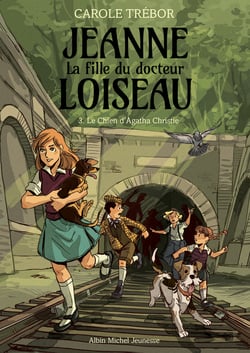 Le Chien d'Agatha Christie - Jeanne, la fille du docteur Loiseau - tome 3