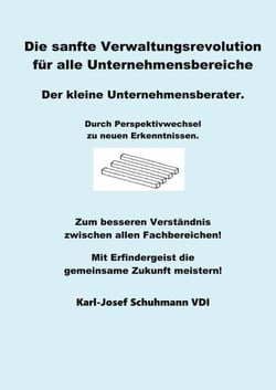 Die Sanfte Verwaltungsrevolution - Der kleine Unternehmensberater