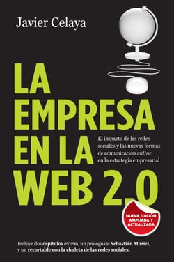 La empresa en la web 2.0. Versión completa - El impacto de las redes sociales y las nuevas formas de comunicación online en la estrategia empresarial