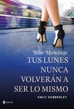 Blue Mondays - Tus lunes nunca volverán a ser lo mismo