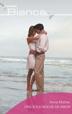 Una sola noche de amor - El mejor regalo para San Valentín, una novela de Harlequin