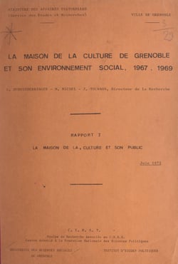 La maison de la culture de Grenoble et son environnement social, 1967-1969 (1). La maison de la culture et son public