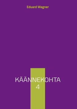 Käännekohta 4 - Tai minun näkökulmastani