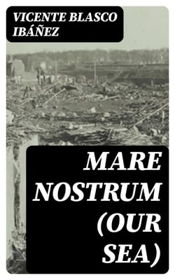 Mare Nostrum (Our Sea) - A Novel