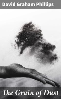 The Grain of Dust - A Novel