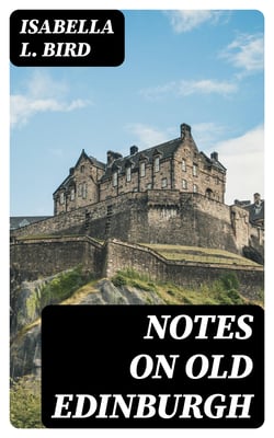 Notes on Old Edinburgh