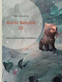 Arctic Babylon III - Karhu turkissa Nato narikassa