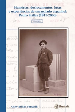Memórias, deslocamentos, lutas e experiências de um exilado espanhol - Pedro Brillas (1919-2006)