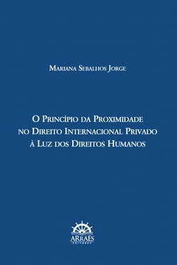O PRINCÍPIO DA PROXIMIDADE NO DIREITO INTERNACIONAL PRIVADO À LUZ DOS DIREITOS HUMANOS