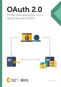 OAuth 2.0 - Proteja suas aplicações com o Spring Security OAuth2