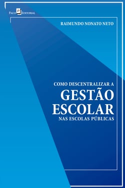 Como descentralizar a gestão escolar nas escolas públicas