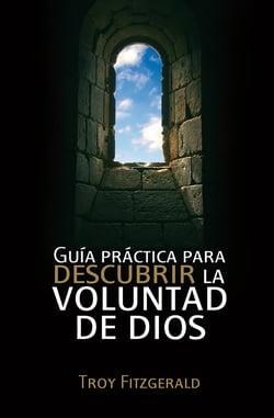 Guía práctica para descubrir la voluntad de Dios