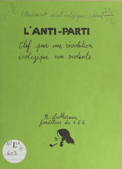 L'anti-parti - Clef pour une révolution écologique non violente