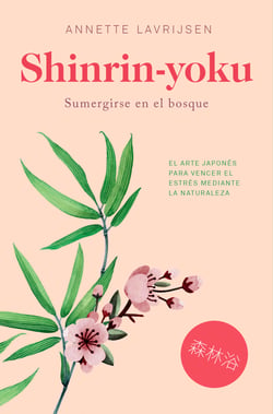 Shinrin-yoku - Sumergirse en el bosque