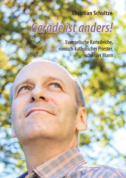 Gerade ist anders! - Evangelische Karteileiche, römisch-katholischer Priester, schwuler Mann