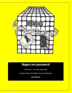 Bogen om password - Irriterende – men helt nødvendige. En guide til den almindelige it-bruger derhjemme .
