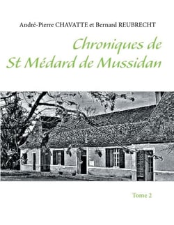 Chroniques de Saint Médard de Mussidan - Tome 2