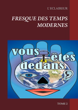 Fresque des temps modernes - TOME 2