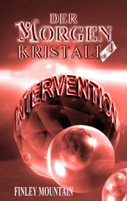 Der Morgenkristall - Intervention