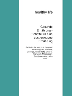 Gesunde Ernährung - Schritte für eine ausgewogene Ernährung - Gesundes Leben