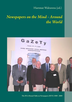 Newspapers on the Mind - Around the World - The IFLA Round Table on Newspapers (RTN) 1989 - 2009