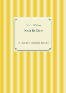 Durch die Zeiten - Die junge Generation