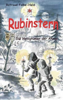 Rubinstern - Die Heiligtümer der Ahnen - Die Reise durch den dunklen Wald