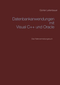Datenbankanwendungen mit VC++ und Oracle - Das Fallenvermeidungsbuch