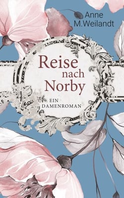 Reise nach Norby - Ein Damenroman