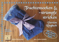 Trachtensocken und -strümpfe stricken - Version Ringbuch