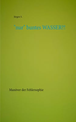 "nur" buntes WASSER?! - Manöver der Fehlersophie