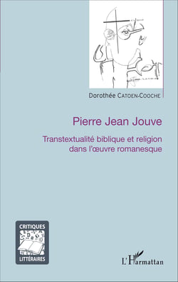 Pierre Jean Jouve - Transtextualité biblique et religion dans l'oeuvre romanesque