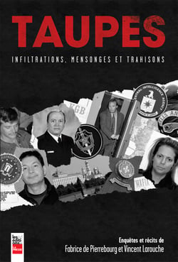 Taupes - Infiltrations, mensonges et trahisons