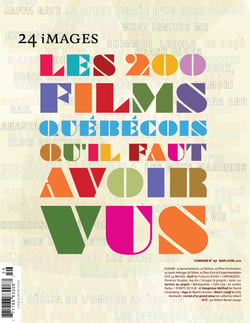 24 images. No. 156, Mars-Avril 2012 - 200 films québécois qu’il faut avoir vus